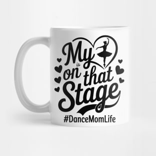 My Heart Is On That Stage Mug